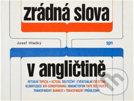 Kniha: Zrádná slova v angličtině (Josef Hladký). , 1996 Kniha: Zrádná slova v angličtině (Josef Hladký). , 1996