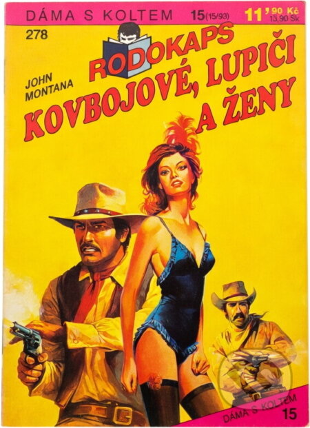 Kniha: Kovbojové, lupiči a ženy (John Montana). Ivo Železný, 1993 Kniha: Kovbojové, lupiči a ženy (John Montana). Ivo Železný, 1993