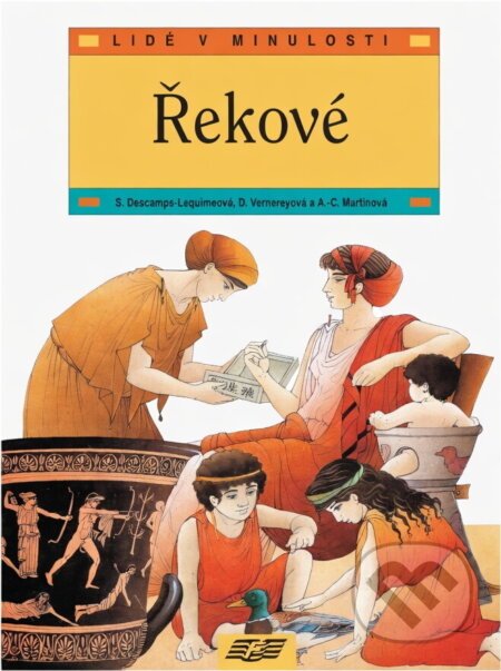 Kniha: Řekové (Denise Vernerey a Sophie Descamps-Lequime). , 1993 Kniha: Řekové (Denise Vernerey a Sophie Descamps-Lequime). , 1993