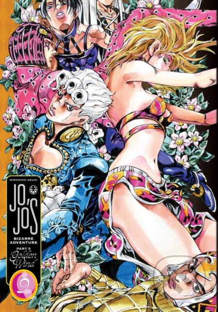 Kniha: JoJo's Bizarre Adventure: Part 5--Golden Wind 9 (Hirohiko Araki). Viz Media, 2023 Kniha: JoJo's Bizarre Adventure: Part 5--Golden Wind 9 (Hirohiko Araki). Viz Media, 2023