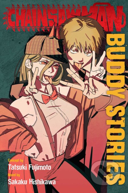Kniha: Chainsaw Man: Buddy Stories (Sakaku Hishikawa a Tatsuki Fujimoto). Viz Media, 2023 Kniha: Chainsaw Man: Buddy Stories (Sakaku Hishikawa a Tatsuki Fujimoto). Viz Media, 2023