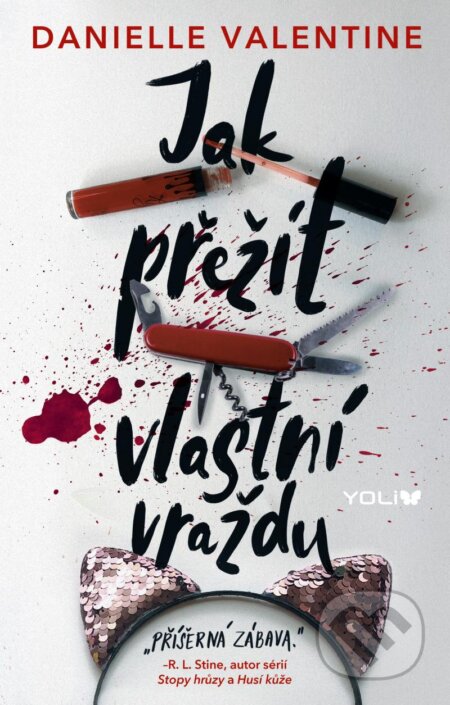 Kniha: Jak přežít vlastní vraždu (Danielle Valentine). YOLi CZ, 2023 Kniha: Jak přežít vlastní vraždu (Danielle Valentine). YOLi CZ, 2023