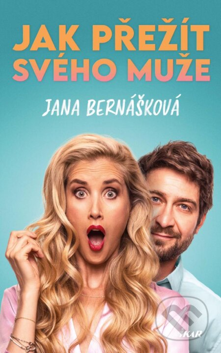 Kniha: Jak přežít svého muže (Jana Bernášková). Ikar CZ, 2023 Kniha: Jak přežít svého muže (Jana Bernášková). Ikar CZ, 2023