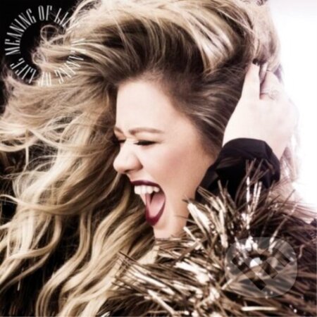Kelly Clarkson: Meaning of Life (Atlantic 75th Anniversary) LP - Kelly Clarkson, Hudobné albumy, 2023