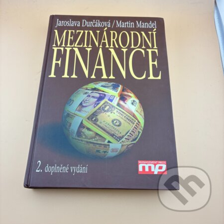 Kniha: Mezinárodní finance (Jaroslava Durčáková a Martin Mandel). Management Press, 2003 Kniha: Mezinárodní finance (Jaroslava Durčáková a Martin Mandel). Management Press, 2003