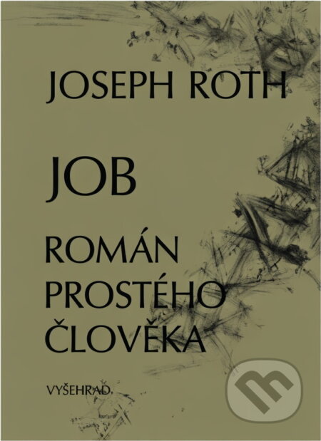 Kniha: Job : román prostého člověka (Joseph Roth). Vyšehrad, 1991 Kniha: Job : román prostého člověka (Joseph Roth). Vyšehrad, 1991