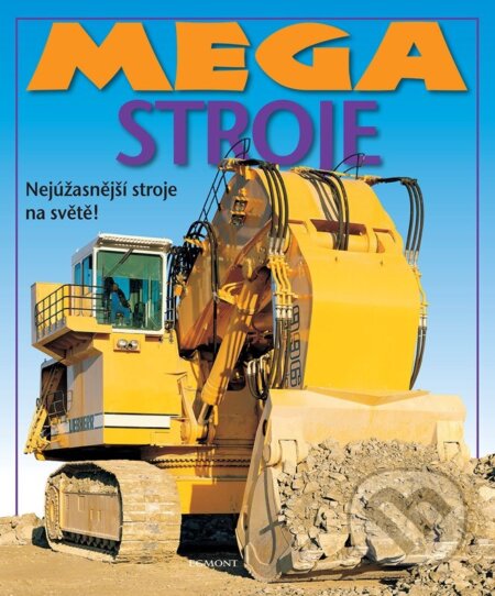 Kniha: Mega stroje (Egmont ČR). Egmont ČR, 2023 Kniha: Mega stroje (Egmont ČR). Egmont ČR, 2023