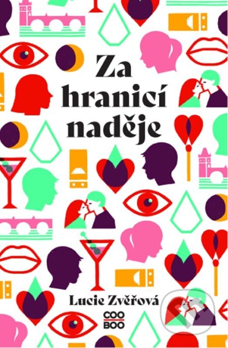 Kniha: Za hranicí naděje (Lucie Zvěřová). CooBoo CZ, 2023 Kniha: Za hranicí naděje (Lucie Zvěřová). CooBoo CZ, 2023