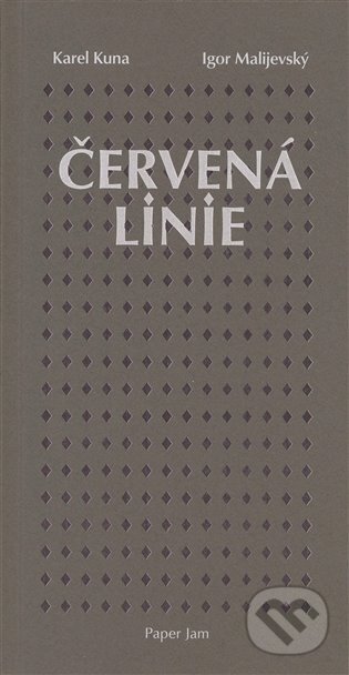 Kniha: Červená linie (Igor Malijevský a Karel Kuna). Milan Hodek, 2023 Kniha: Červená linie (Igor Malijevský a Karel Kuna). Milan Hodek, 2023