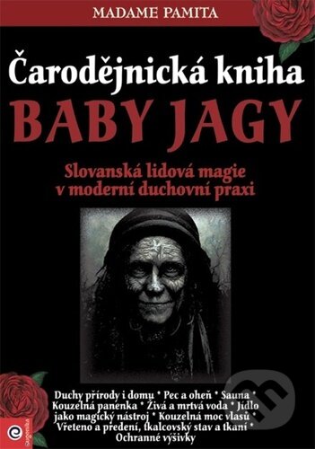 Kniha: Čarodějnická kniha Baby Jagy (Madame Papita). Eugenika, 2023 Kniha: Čarodějnická kniha Baby Jagy (Madame Papita). Eugenika, 2023