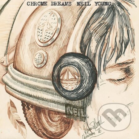 Hudobné CD: Neil Young: Chrome Dreams (Hudobné albumy). Hudobné albumy, 2023 Hudobné CD: Neil Young: Chrome Dreams (Hudobné albumy). Hudobné albumy, 2023