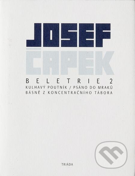 E-kniha: Beletrie 2 (Josef Čapek). Triáda E-kniha: Beletrie 2 (Josef Čapek). Triáda