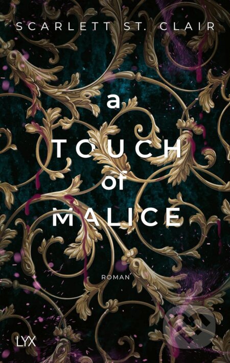 Kniha: A Touch of Malice (Scarlett St. Clair). LYX, 2023 Kniha: A Touch of Malice (Scarlett St. Clair). LYX, 2023