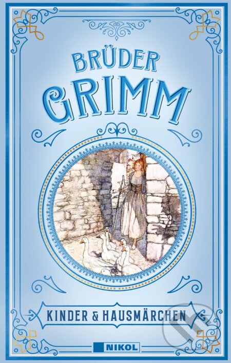 Kniha: Grimms Märchen (Jacob Grimm a Wilhelm Grimm). Nikol Verlag, 2017 Kniha: Grimms Märchen (Jacob Grimm a Wilhelm Grimm). Nikol Verlag, 2017