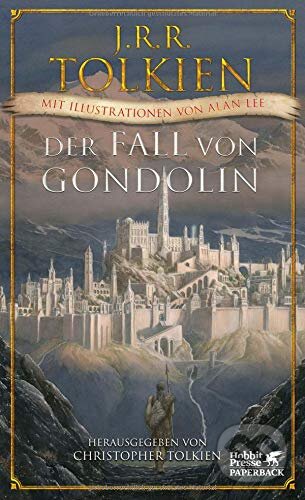 Kniha: Der Fall von Gondolin (J.R.R. Tolkien). Klett-Cotta, 2020 Kniha: Der Fall von Gondolin (J.R.R. Tolkien). Klett-Cotta, 2020