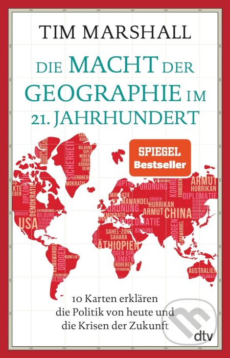 Kniha: Die Macht der Geographie im 21. Jahrhundert (Tim Marshall). DTV, 2023 Kniha: Die Macht der Geographie im 21. Jahrhundert (Tim Marshall). DTV, 2023