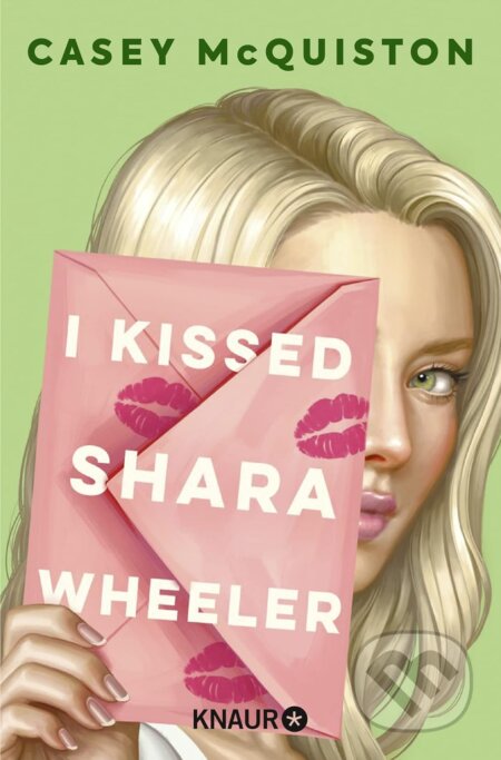 Kniha: I Kissed Shara Wheeler (Casey McQuiston). Droemer/Knaur, 2022 Kniha: I Kissed Shara Wheeler (Casey McQuiston). Droemer/Knaur, 2022
