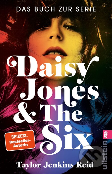 Kniha: Daisy Jones & The Six (Taylor Jenkins Reid). Ullstein, 2022 Kniha: Daisy Jones & The Six (Taylor Jenkins Reid). Ullstein, 2022