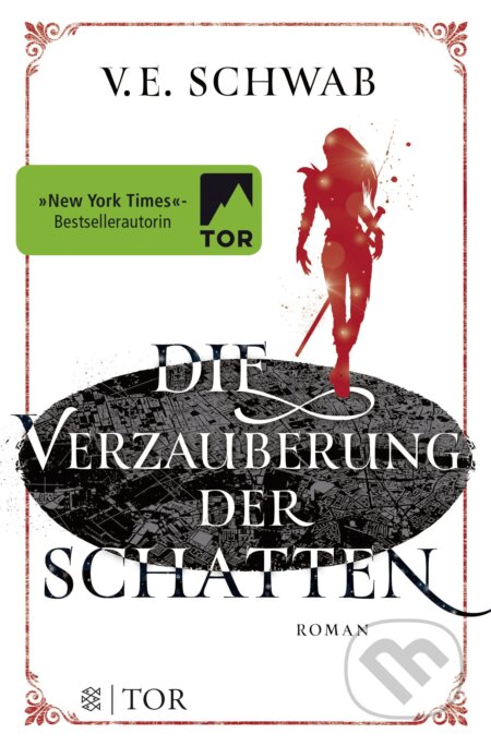Kniha: Die Verzauberung der Schatten (V.E. Schwab). Fischer Verlag GmbH, 2017 Kniha: Die Verzauberung der Schatten (V.E. Schwab). Fischer Verlag GmbH, 2017