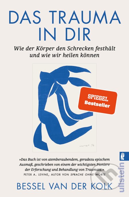 Kniha: Das Trauma in dir (Bessel van der Kolk). Ullstein, 2023 Kniha: Das Trauma in dir (Bessel van der Kolk). Ullstein, 2023