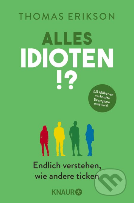 Kniha: Alles Idioten! (Thomas Erikson). Droemer/Knaur, 2021 Kniha: Alles Idioten! (Thomas Erikson). Droemer/Knaur, 2021