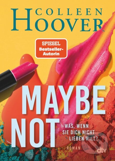 Maybe Not - Colleen Hoover, DTV, 2022