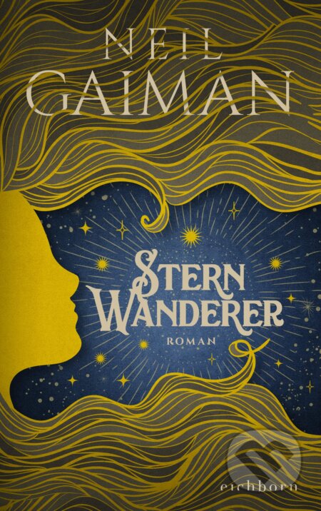 Kniha: Sternwanderer (Neil Gaiman). Eichborn, 2022 Kniha: Sternwanderer (Neil Gaiman). Eichborn, 2022