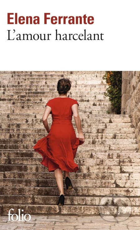 Kniha: L'amour harcelant (Elena Ferrante). Folio, 2020 Kniha: L'amour harcelant (Elena Ferrante). Folio, 2020