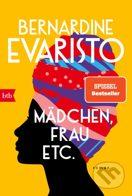 Kniha: Mädchen, Frau, etc. (Bernardine Evaristo). btb, 2022 Kniha: Mädchen, Frau, etc. (Bernardine Evaristo). btb, 2022