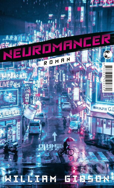 Kniha: Neuromancer (William Gibson). Tropen, 2021 Kniha: Neuromancer (William Gibson). Tropen, 2021