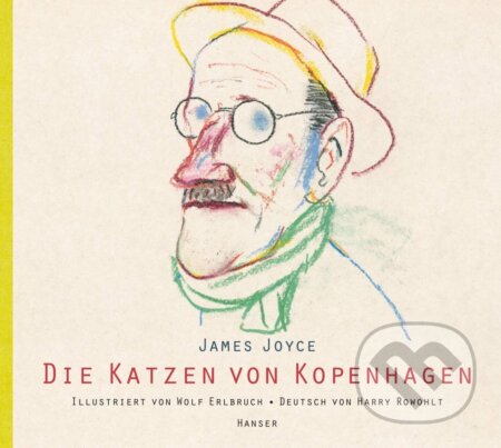 Kniha: Die Katzen von Kopenhagen (James Joyce). Carl Hanser, 2013 Kniha: Die Katzen von Kopenhagen (James Joyce). Carl Hanser, 2013