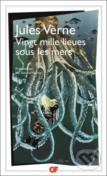 Kniha: Vingt mille lieues sous les mers (Jules Verne). Flammarion, 2005 Kniha: Vingt mille lieues sous les mers (Jules Verne). Flammarion, 2005