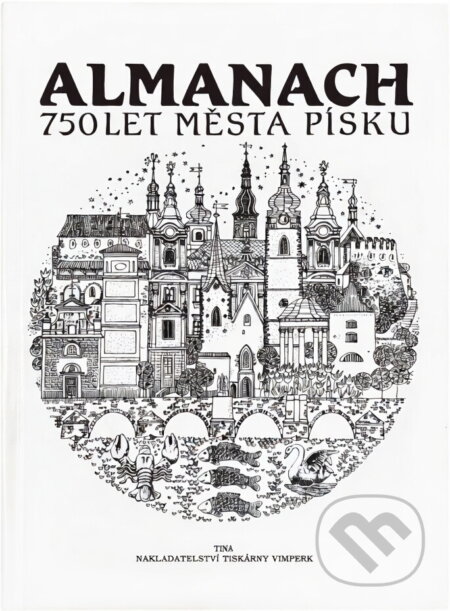 Kniha: Almanach : 750 let města Písku (Tina). Tina, 1993 Kniha: Almanach : 750 let města Písku (Tina). Tina, 1993