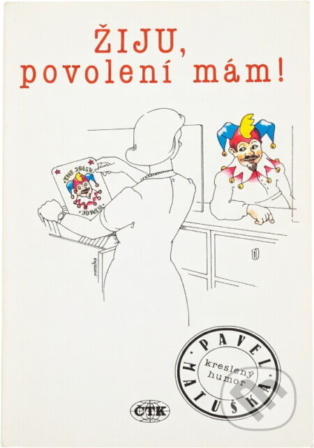 Kniha: Žiju, povolení mám! : kreslený humor (Pavel Matuška). , 1990 Kniha: Žiju, povolení mám! : kreslený humor (Pavel Matuška). , 1990