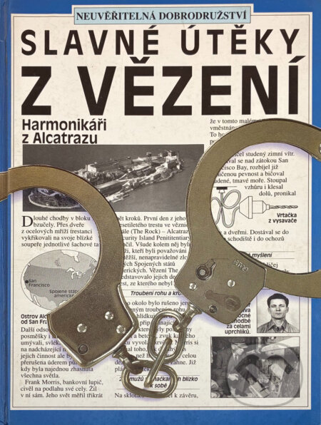 Kniha: Slavné útěky z vězení (Paul Dowswell). , 1995 Kniha: Slavné útěky z vězení (Paul Dowswell). , 1995