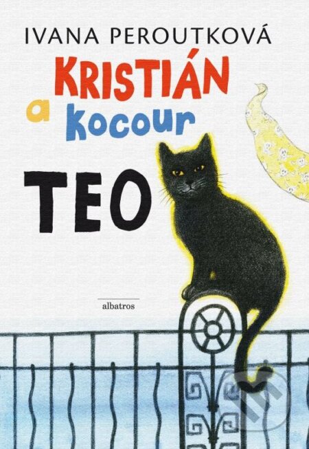 Kniha: Kristián a kocour Teo (Ivana Peroutková). Albatros CZ, 2015 Kniha: Kristián a kocour Teo (Ivana Peroutková). Albatros CZ, 2015