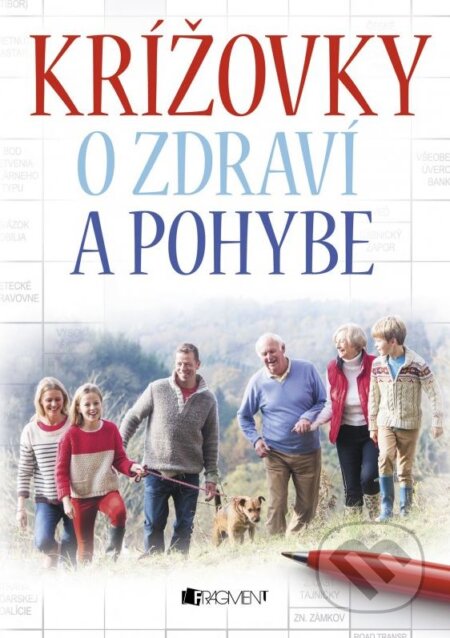 Kniha: Krížovky o zdraví a pohybe (Fragment). Fragment, 2015 Kniha: Krížovky o zdraví a pohybe (Fragment). Fragment, 2015