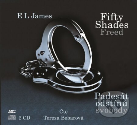 Audiokniha: Fifty Shades Freed: Padesát odstínů svobody (E L James). XYZ, 2015 Audiokniha: Fifty Shades Freed: Padesát odstínů svobody (E L James). XYZ, 2015