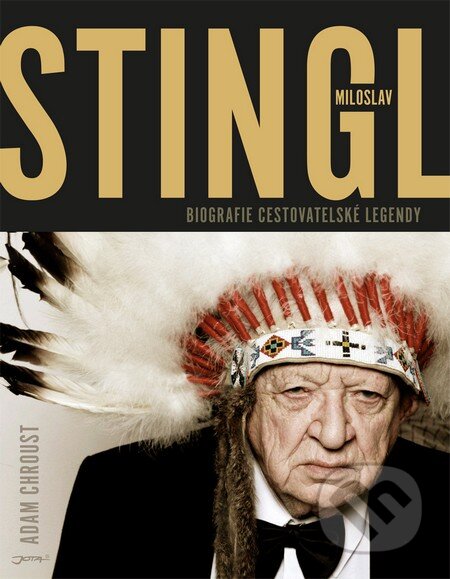 Kniha: Stingl Miloslav (Adam Chroust). Jota, 2016 Kniha: Stingl Miloslav (Adam Chroust). Jota, 2016