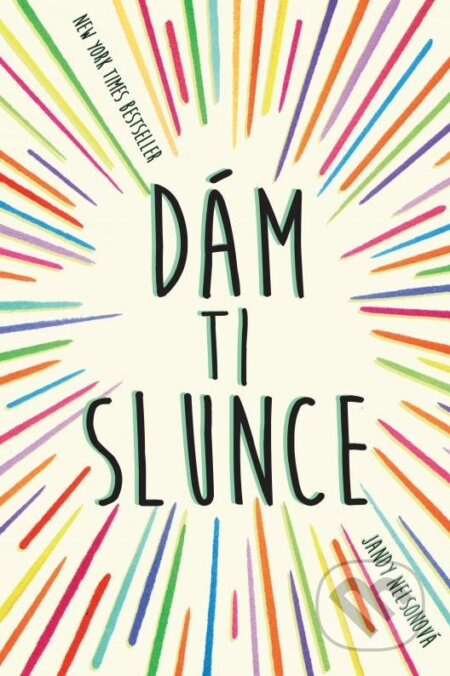Kniha: Dám ti slunce (Jandy Nelson). CooBoo CZ, 2016 Kniha: Dám ti slunce (Jandy Nelson). CooBoo CZ, 2016