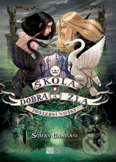 Kniha: Škola dobra a zla 3 (Soman Chainani). CooBoo CZ, 2016 Kniha: Škola dobra a zla 3 (Soman Chainani). CooBoo CZ, 2016