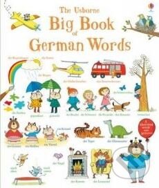 Kniha: Big Book of German Words (Hannah Wood a Mairi Mackinnon). Usborne, 2015 Kniha: Big Book of German Words (Hannah Wood a Mairi Mackinnon). Usborne, 2015