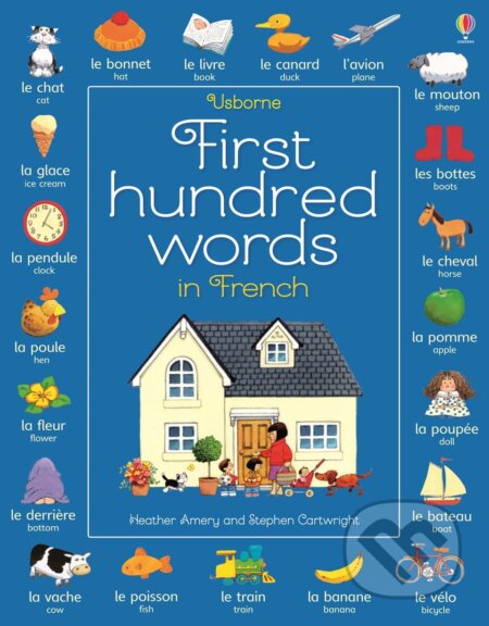 Kniha: First hundred words in French (Heather Amery). Usborne, 2001 Kniha: First hundred words in French (Heather Amery). Usborne, 2001