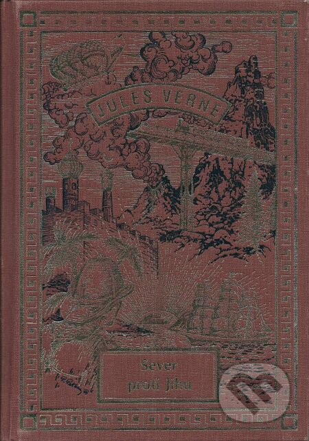 Kniha: Sever proti Jihu (Jules Verne). Návrat, 2007 Kniha: Sever proti Jihu (Jules Verne). Návrat, 2007
