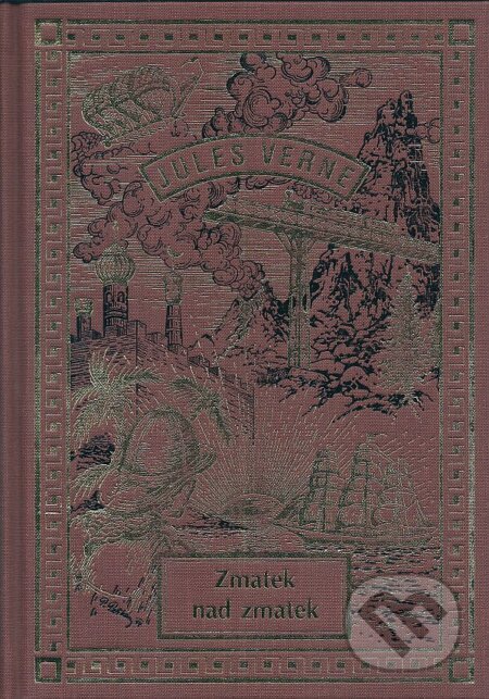 Kniha: Zmatek nad zmatek (Jules Verne). Návrat, 2010 Kniha: Zmatek nad zmatek (Jules Verne). Návrat, 2010