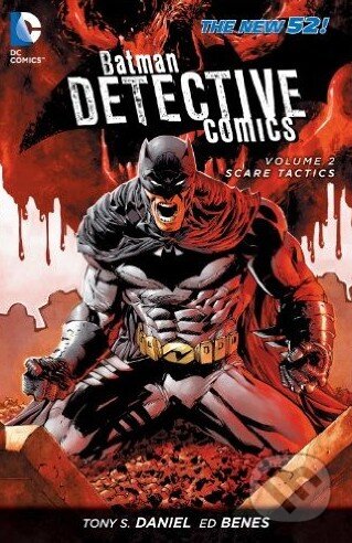 Kniha: Batman: Detective Comics (Volume 2) (Ed Benes a Tony S. Daniel). DC Comics, 2013 Kniha: Batman: Detective Comics (Volume 2) (Ed Benes a Tony S. Daniel). DC Comics, 2013