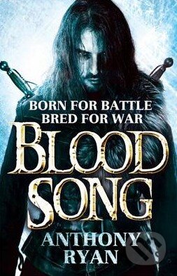 Kniha: Blood Song (Anthony Ryan). Little, Brown, 2014 Kniha: Blood Song (Anthony Ryan). Little, Brown, 2014