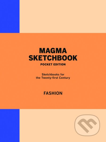 Magma Sketchbook: Fashion (Laurence King Publishing). Laurence King Publishing, 2015 Magma Sketchbook: Fashion (Laurence King Publishing). Laurence King Publishing, 2015