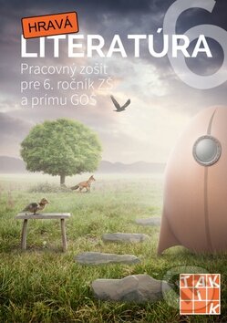 Kniha: Hravá literatúra 6 (Taktik). Taktik, 2015 Kniha: Hravá literatúra 6 (Taktik). Taktik, 2015