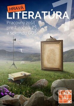 Kniha: Hravá literatúra 7 (Taktik). Taktik, 2015 Kniha: Hravá literatúra 7 (Taktik). Taktik, 2015